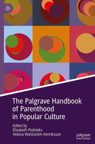 The Palgrave Handbook of Parenthood in Popular Culture