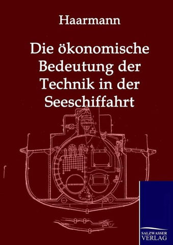 Die ökonomische Bedeutung der Technik in der Seeschiffahrt