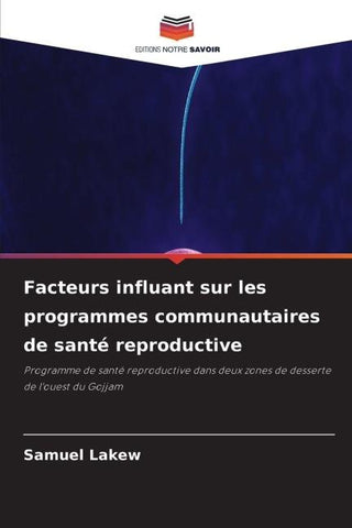 Facteurs influant sur les programmes communautaires de santé reproductive