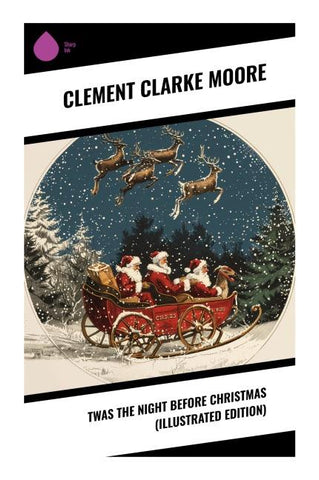 Twas the Night before Christmas (Illustrated Edition)