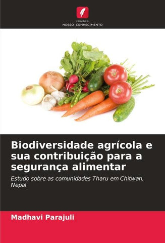 Biodiversidade agrícola e sua contribuição para a segurança alimentar