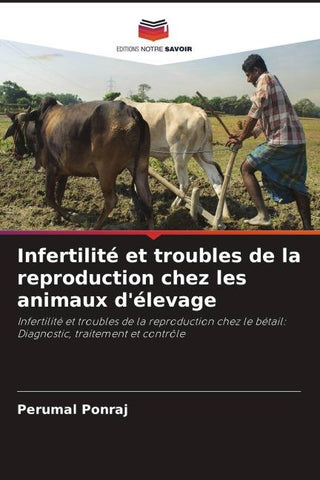 Infertilité et troubles de la reproduction chez les animaux d'élevage