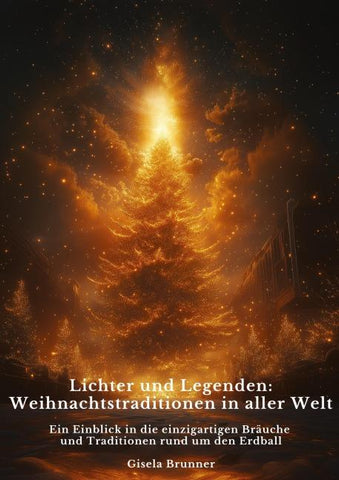 Lichter und Legenden: Weihnachtstraditionen in  aller Welt