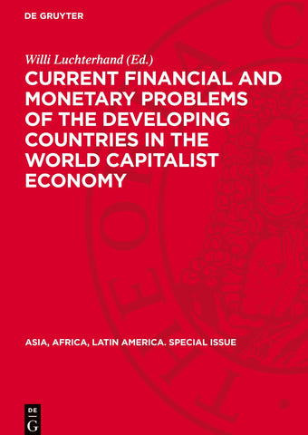 Current financial and monetary problems of the developing countries in the world capitalist economy