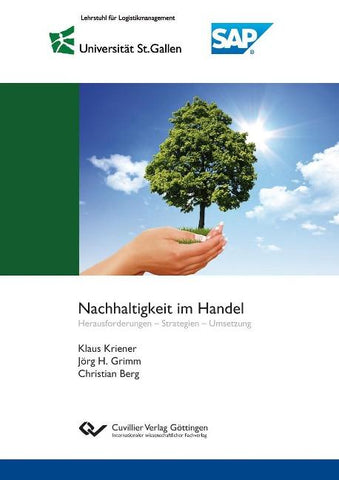 Nachhaltigkeit im Handel. Herausforderungen - Strategien - Umsetzung