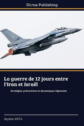 La guerre de 12 jours entre l'Iran et Israël