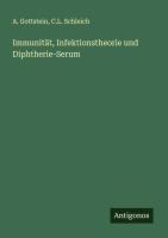 Immunität, Infektionstheorie und Diphtherie-Serum