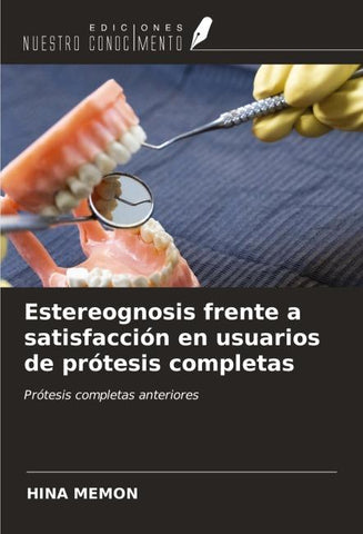 Estereognosis frente a satisfacción en usuarios de prótesis completas