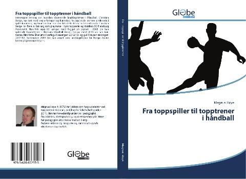 Fra toppspiller til topptrener i håndball