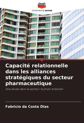 Capacité relationnelle dans les alliances stratégiques du secteur pharmaceutique
