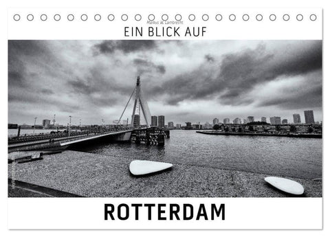 Ein Blick auf Rotterdam (Tischkalender 2026 DIN A5 quer), CALVENDO Monatskalender