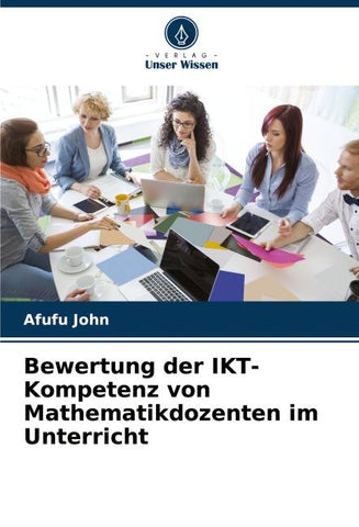 Bewertung der IKT-Kompetenz von Mathematikdozenten im Unterricht