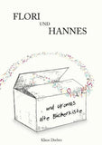 Flori und Hannes und Uromas alte Bücherkiste
