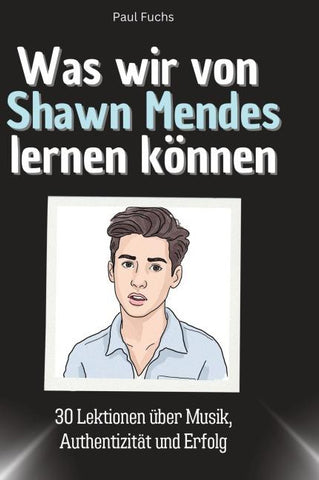 Was wir von Shawn Mendes lernen können