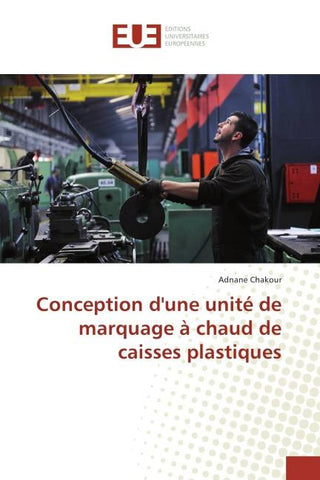 Conception d'une unité de marquage à chaud de caisses plastiques