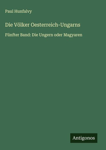 Die Völker Oesterreich-Ungarns