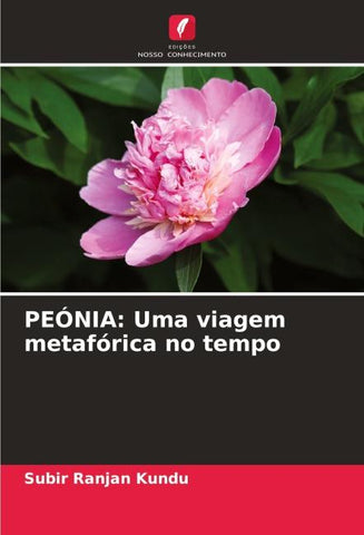 PEÓNIA: Uma viagem metafórica no tempo