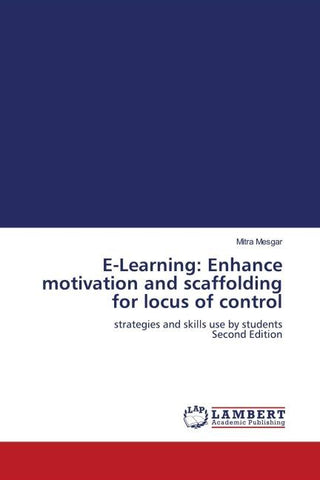 E-Learning: Enhance motivation and scaffolding for locus of control