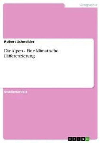 Die Alpen - Eine klimatische Differenzierung