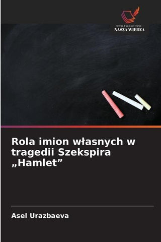 Rola imion w¿asnych w tragedii Szekspira "Hamlet"