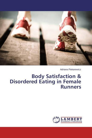 Body Satisfaction & Disordered Eating in Female Runners