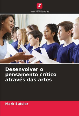 Desenvolver o pensamento crítico através das artes