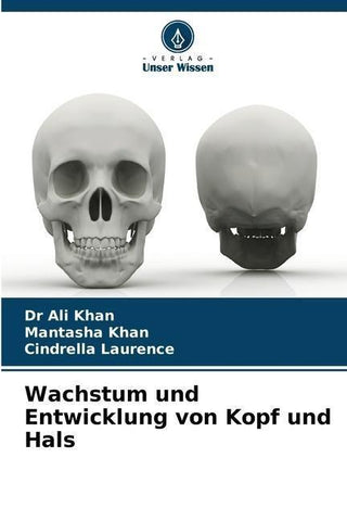 Wachstum und Entwicklung von Kopf und Hals
