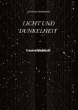Licht und Dunkelheit - Unsterblichkeit -