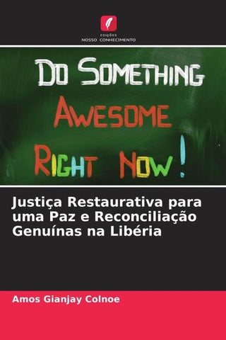 Justiça Restaurativa para uma Paz e Reconciliação Genuínas na Libéria
