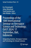Proceedings of the 10th International Seminar on Aerospace Science and Technology; ISAST 2024; 17 September, Bali, Indonesia