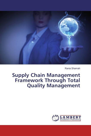 Supply Chain Management Framework Through Total Quality Management