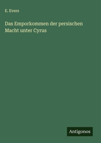 Das Emporkommen der persischen Macht unter Cyrus