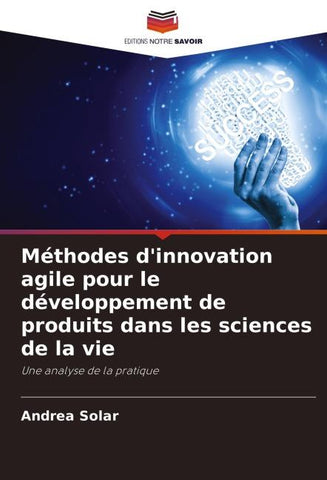 Méthodes d'innovation agile pour le développement de produits dans les sciences de la vie