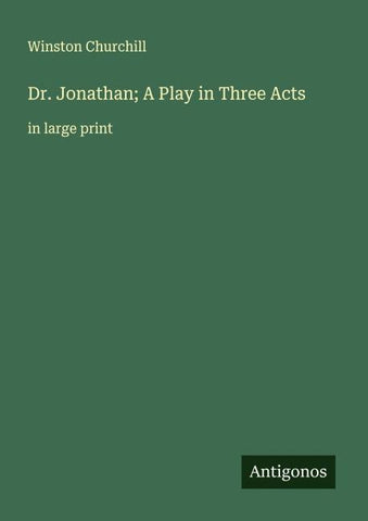 Dr. Jonathan; A Play in Three Acts