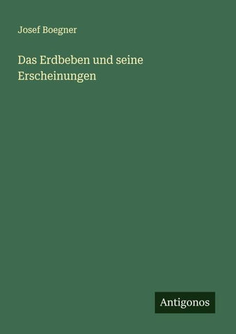 Das Erdbeben und seine Erscheinungen