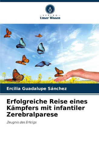 Erfolgreiche Reise eines Kämpfers mit infantiler Zerebralparese