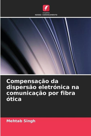 Compensação da dispersão eletrónica na comunicação por fibra ótica