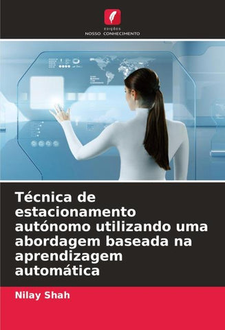 Técnica de estacionamento autónomo utilizando uma abordagem baseada na aprendizagem automática