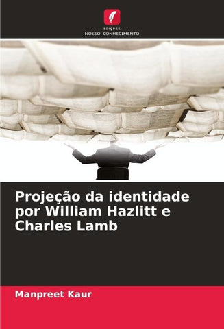 Projeção da identidade por William Hazlitt e Charles Lamb
