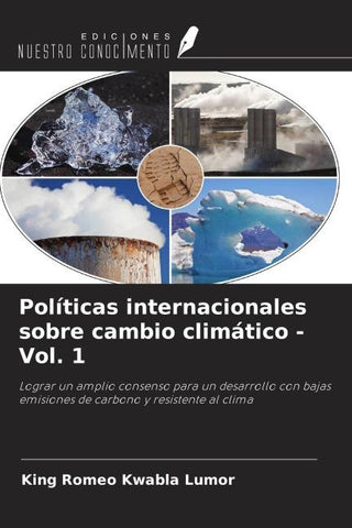 Políticas internacionales sobre cambio climático -Vol. 1