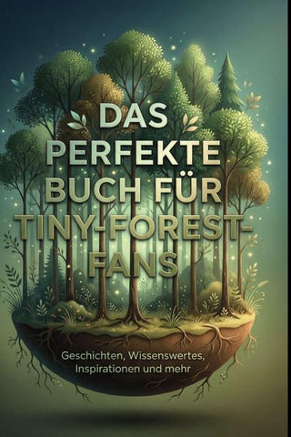 Das perfekte Buch für Tiny-Forest-Fans
