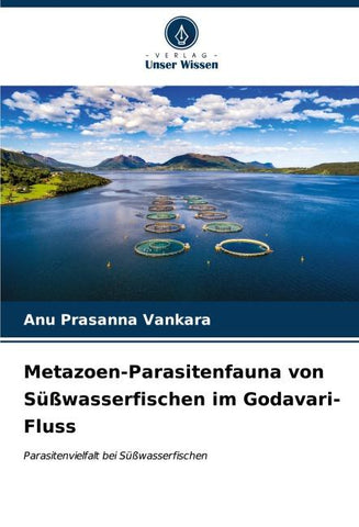 Metazoen-Parasitenfauna von Süßwasserfischen im Godavari-Fluss