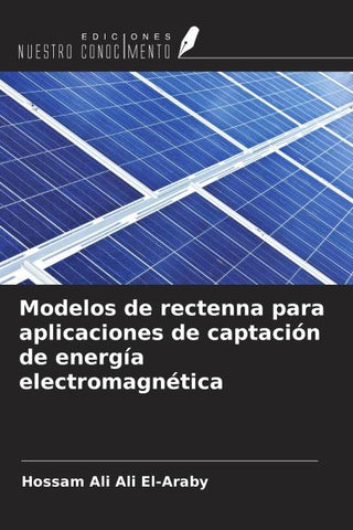 Modelos de rectenna para aplicaciones de captación de energía electromagnética