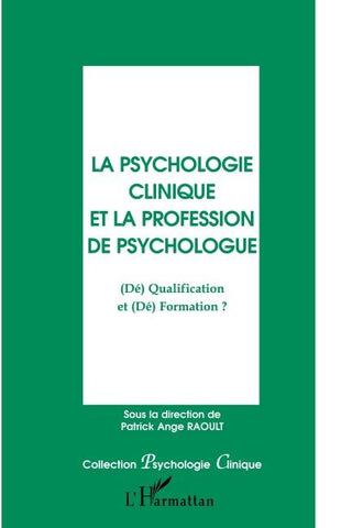 La psychologie clinique et la profession de psychologue
