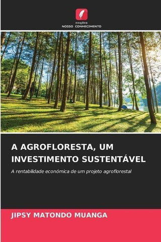 A AGROFLORESTA, UM INVESTIMENTO SUSTENTÁVEL