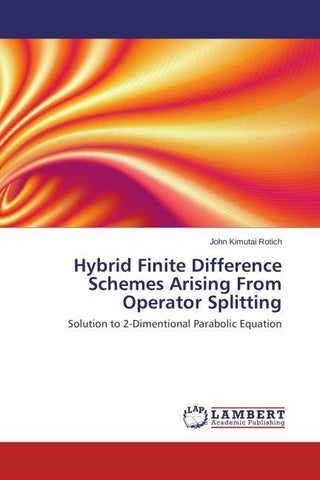 Hybrid Finite Difference Schemes Arising From Operator Splitting