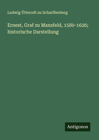 Ernest, Graf zu Mansfeld, 1580-1626; historische Darstellung