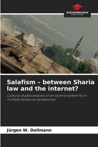 Salafism - between Sharia law and the internet?