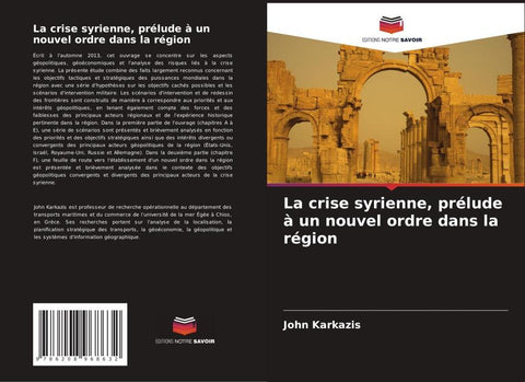 La crise syrienne, prélude à un nouvel ordre dans la région