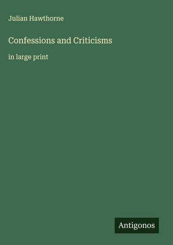 Confessions and Criticisms